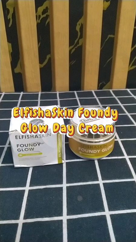ElfishaSkin Foundy Glow day cream