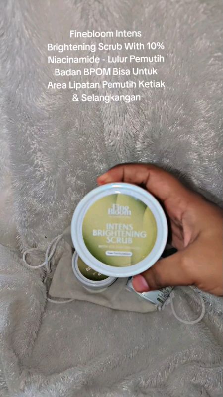 Finebloom Intens Brightening Scrub With 10% Niacinamide #finebloom #intens #finebloombodyscrub #SpillBawaBerkah #shopeevideo #SpillRacunShopee