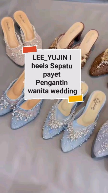 LEE_YUJIN I heels Sepatu payet Pengantin wanita wedding#CODajalah #DiskonRacunShopee #RacunShopeeCheck #RacunShopeeVideoViral#ViralDiShopeeVideo