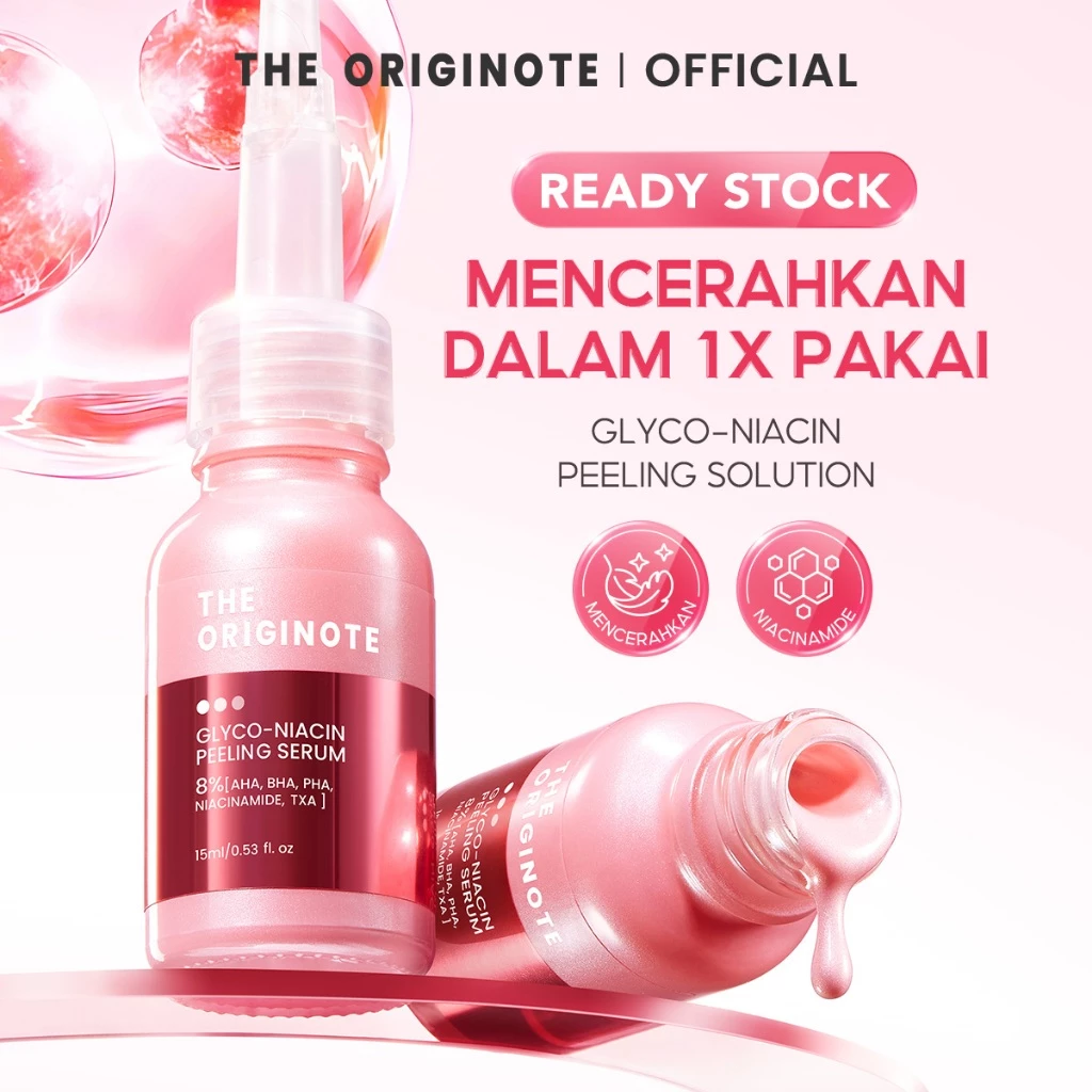 [READY STOCK] The Originote Glyco-Niacin Peeling Serum - Mencerahkan, Mengangkat Sel Kulit Mati, Memudarkan Noda Hitam | Eksfoliasi Lembut dengan AHA, BHA, PHA, Niacinamide, TXA